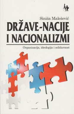 Države-nacije i nacionalizam. Organizacija, ideologija i solidarnost