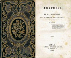 Seraphine, ou le catholicisme dans l'Amerique septentrionale (2.ed.)