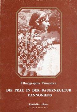 Die Frau in der Bauernkultur Pannonies