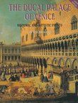 The Ducal Palace of Venice. Historical and Artistic Events