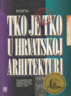 Tko je tko u hrvatskoj arhitekturi 1997-98.