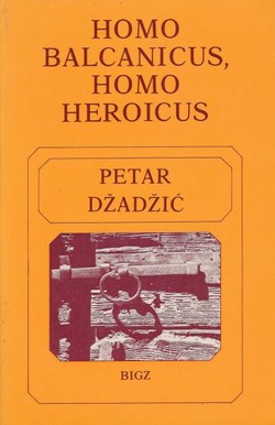 Homo balcanicus, homo heroicus
