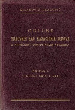 Odluke vrhovnih kao kasacionih sudova u krivičnim i disciplinskim stvarima I.
