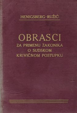 Obrasci za primenu Zakonika o sudskom krivičnom postupku od 16. februara 1929 i Krivičnog zakonika od 27. januara 1929.