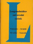 Langenscheidtov univerzalni rječnik. Francusko-hrvatski, hrvatsko-francuski