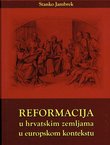 Reformacija u hrvatskim zemljama u europskom kontekstu