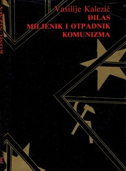Đilas miljenik i otpadnik komunizma (2.izd.)