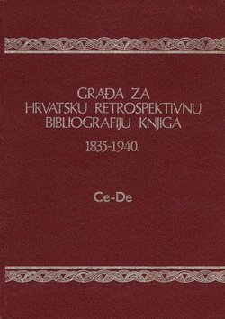Građa za hrvatsku retrospektivnu bibliografiju knjiga 1835-1940. 3. (Ce-De)