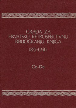 Građa za hrvatsku retrospektivnu bibliografiju knjiga 1835-1940. III. (Ce-De)