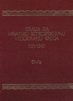 Građa za hrvatsku retrospektivnu bibliografiju knjiga 1835-1940. 4. (Di-Fo)