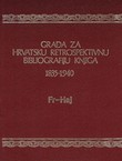 Građa za hrvatsku retrospektivnu bibliografiju knjiga 1835-1940. V. (Fr-Haj)