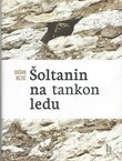 Šoltanin na tankom ledu