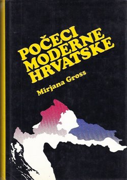 Počeci moderne Hrvatske. Neoapsolutizam u civilnoj Hrvatskoj i Slavoniji 1850-1860.