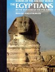 Echos of the Ancient World. The Egyptians. In the Shadow of the Pyramids