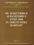 De martyribus albanensibus anno 1846 in odium fidei damnati