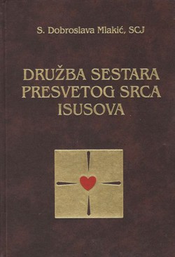 Družba sestara Presvetog Srca Isusova. Povijesni pregled (1899.-1999.)