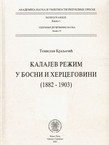 Kalajev režim u Bosni i Hercegovini (1882-1903) (2.izd.)
