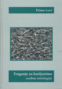 Traganje za korijenima. Osobna antologija