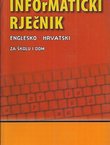 Informatički rječnik englesko-hrvatski za školu i dom