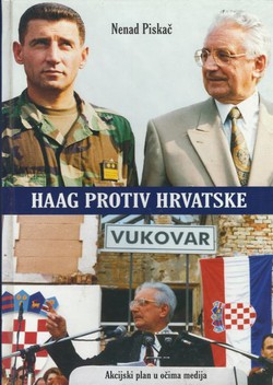 Haag protiv Hrvatske. Akcijski plan u očima medija