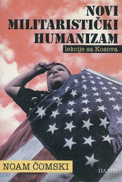 Novi militaristički humanizam. Lekcije sa Kosova