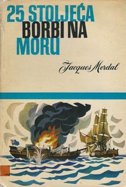 25 stoljeća borbi na moru