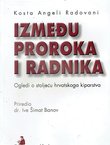 Između proroka i radnika. Ogledi o stoljeću hrvatskog kiparstva