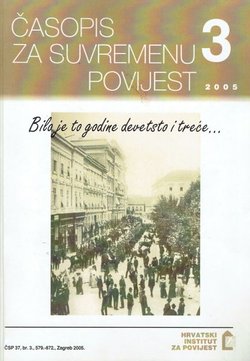 Časopis za suvremenu povijest 3/2005 (Bilo je to godine devetsto i treće...)