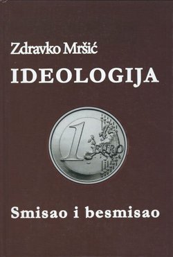 Ideologija. Smisao i besmisao