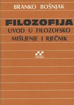 Filozofija. Uvod u filozofsko mišljenje i rječnik (3.proš.izd.)