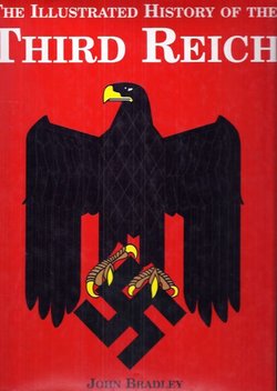 The Illustrated History of the Third Reich