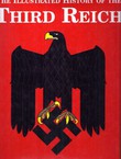 The Illustrated History of the Third Reich