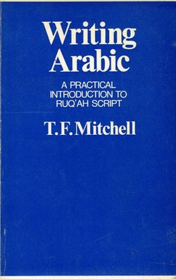 Writing Arabic. A Practical Introduction to Ruq'ah Script