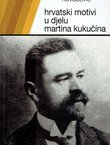 Hrvatski motivi u djelu Martina Kukučina