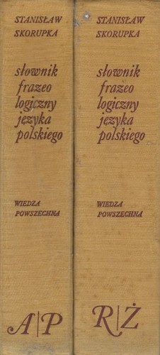 Slownik frazeologiczny jezyka polskiego I-II