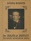 Dr. Milan pl. Šufflay - hrvatski aristokrat duha