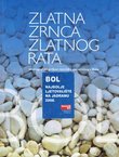 Zlatna zrnca Zlatnog rata. Monografski prikaz razvitka turističkoga Bola