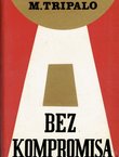 Bez kompromisa u ostvarivanju samoupravnog socijalizma