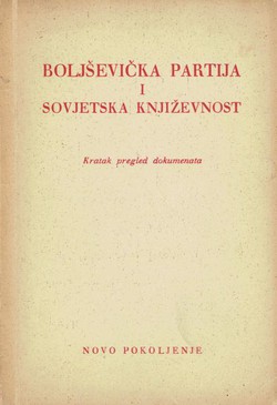 Boljševička partija i sovjetska književnost. Kratak pregled dokumenata