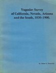 Yugoslav Survey of California, Nevada, Arizona and the South, 1830-1900.