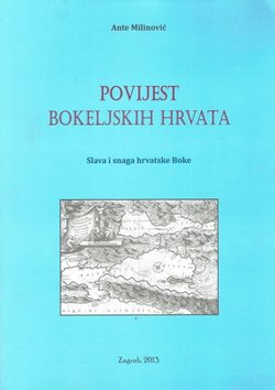 Povijest Bokeljskih Hrvata. Slava i snaga hrvatske Boke