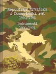 Republika Hrvatska i Domovinski rat 1990.-1995. Dokumenti. Knjiga 1. Oružana pobuna Srba u Hrvatskoj i agresija oružanih snaga SFRJ i srpskih paravojnih postrojbi na Republiku Hrvatsku (1990.-1991.)
