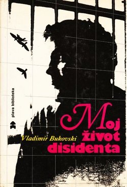 Moj život disidenta