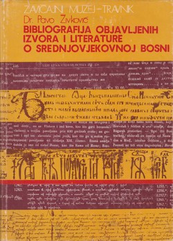 Bibliografija objavljenih izvora i literature o srednjovjekovnoj Bosni