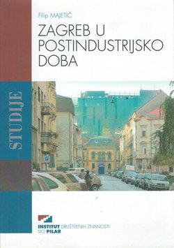 Zagreb u postindustrijsko doba