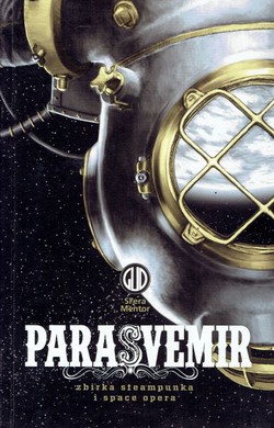 Parasvemir. Zbirka steampunka i space opere