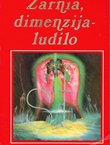 Zarnija, dimenzija - ludilo