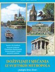 Doživljaji i sjećanja iz svjetskih metropola. Putopis kroz život