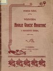 Vojvoda Hrvoje Vukčić Hrvatinić i njegovo doba (1350-1416.)