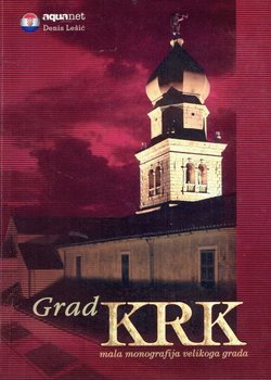 Grad Krk. Mala monografija velikoga grada
